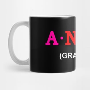 Anya  - Gracious. Mug